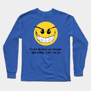 That's on You Long Sleeve T-Shirt